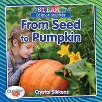 From Seed to Pumpkin 0778761894 Book Cover