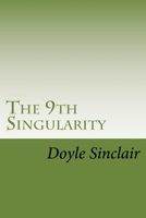 The 9th Singularity 1548169250 Book Cover