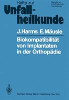 Biokompatibilität von Implantaten in der Orthopädie (Hefte zur Zeitschrift "Der Unfallchirurg", 144) 3540098526 Book Cover