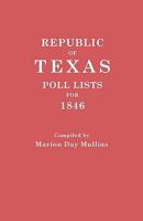 Republic of Texas: Poll Lists for 1846 0806305983 Book Cover
