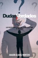 DUDAS y VERDADES: Las respuestas están más cerca de lo que te imaginas B0G36CSLGL Book Cover
