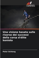 Una visione basata sulle risorse dei successi della corsa d'élite keniota (Italian Edition) 6208147972 Book Cover