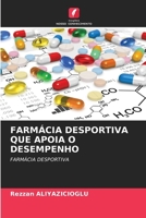 Farmácia Desportiva Que Apoia O Desempenho (Portuguese Edition) 6630436180 Book Cover