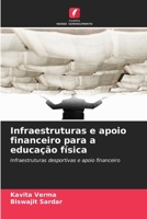 Infraestruturas e apoio financeiro para a educação física (Portuguese Edition) 6630020510 Book Cover