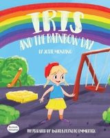 Iris and the Rainbow Day 1643724533 Book Cover