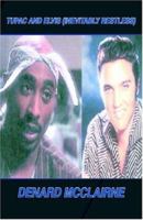 Tupac and Elvis (Inevitably Restless) 1553956915 Book Cover