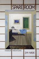 Spare Room: Haibun Variations 1939678498 Book Cover
