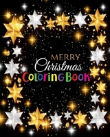 Merry Christmas Coloring Book: An Adult Stress Relieving Beautiful Christmas Designs for Adults Relaxation 1670587045 Book Cover