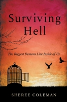 Surviving Hell: A Personal Story of One Woman's Journey to Overcome Alcoholism 1393729290 Book Cover