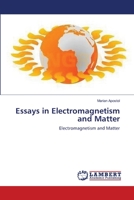 Essays in Electromagnetism and Matter: Electromagnetism and Matter 3659411795 Book Cover