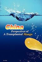 China: Perspectives of A Transplanted Mango 1448639832 Book Cover