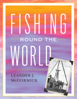 Fishing Round the World (Blue Water Classics Series) 1493065505 Book Cover