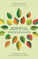 Joyful Perseverance: Staying Fresh Through the Ups and Downs of Ministry 1433593769 Book Cover