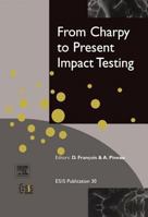 From Charpy to Present Impact Testing 0080439705 Book Cover