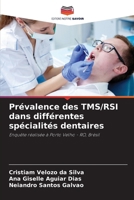 Prévalence des TMS/RSI dans différentes spécialités dentaires (French Edition) 6207445422 Book Cover