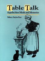Table Talk: Appalachian Meals and Memories 0822955334 Book Cover