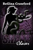 Snake Chaser 0615678971 Book Cover