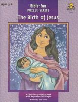 The Birth of Jesus: Ages 3-6 (Bible Fun Puzzles) 0764705288 Book Cover