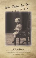 Kiss Billie for Me XXX: A True Story 1504305981 Book Cover
