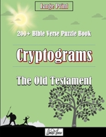 Cryptogram Puzzle Book: The Old Testament B09T36C12N Book Cover