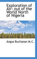 Exploration of A�r; Out of the World North of Nigeria 0526940271 Book Cover