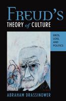 Freud's Theory of Culture: Eros, Loss, and Politics 074252261X Book Cover