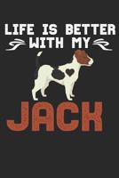 Life Is Better With My Jack: A5 Notebook Kariert Karo Jack Russell Terrier - Hund - Hunde - Dog - Dogs - Hundehalter - Hundeliehaber - Rasse - Hundebesitzer - Spruch - Geschenk 1082312541 Book Cover
