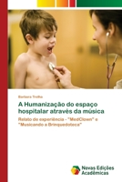 A Humanização do espaço hospitalar através da música 620219300X Book Cover