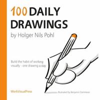 100 Daily Drawings: Build the habit of working visually - one drawing a day 3982120012 Book Cover