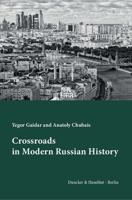 Crossroads in Modern Russian History: Translated by Antonina W. Bouis 3428148533 Book Cover