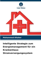 Intelligente Strategie zum Energiemanagement für ein Krankenhaus-Stromversorgungssystem (German Edition) 6209030300 Book Cover