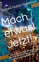Mach etwas! Jetzt! (German Edition) 3948621098 Book Cover