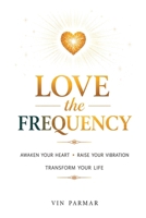 Love the Frequency 1066629684 Book Cover