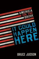 It Could Happen Here: America on the Brink 0061689106 Book Cover