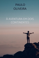 À Aventura em dois continentes (Portuguese Edition) 9403840617 Book Cover