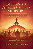 Building a Church Security Ministry B0GSB6XY2V Book Cover