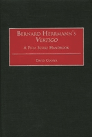 Bernard Herrmann's Vertigo: A Film Score Handbook (Film Score Guides) 031331490X Book Cover