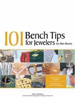 101 Bench Tips for Jewelers 0971349533 Book Cover