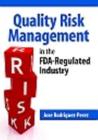 Quality Risk Management in the FDA-Regulated Industry 0873898346 Book Cover