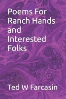 Poems for Ranch Hands and Interested Folks B09F1BB7ZF Book Cover