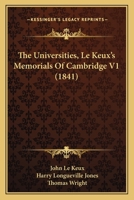 The Universities, Le Keux's Memorials Of Cambridge V1 1167725050 Book Cover