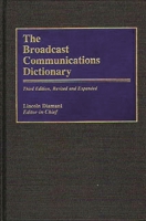 The Broadcast Communications Dictionary: Third Edition, Revised and Expanded 031326502X Book Cover