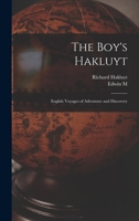 The Boy's Hakluyt: English Voyages of Adventure and Discovery 9355898142 Book Cover