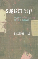 Subjectivity: Theories of the Self from Freud to Haraway 0814756514 Book Cover