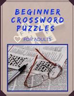 Beginner Crossword Puzzles For Adults: Fun & Easy Crosswords, Easy Crossword Puzzle Omnibus Solvable Puzzles from the Pages of The New York Times. 1096909987 Book Cover