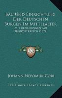 Bau Und Einrichtung Der Deutschen Burgen Im Mittelalter 1160314055 Book Cover