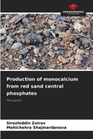 Production of monocalcium from red sand central phosphates 6208265436 Book Cover