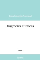Fragments et Fracas (French Edition) 2414565306 Book Cover