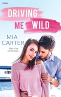 Driving Me Wild 1691452343 Book Cover