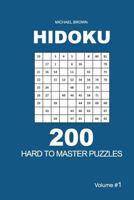 Hidoku - 200 Hard to Master Puzzles 9x9 (Volume 1) 1726168115 Book Cover